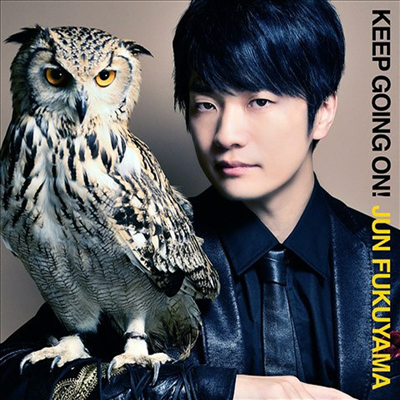 Fukuyama Jun (후쿠야마 쥰) - Keep Going On! (CD+DVD) (초회한정반)