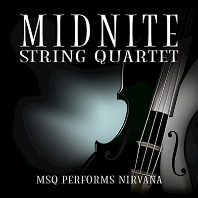 Midnite String Quartet - Performs Nirvana (CD-R)