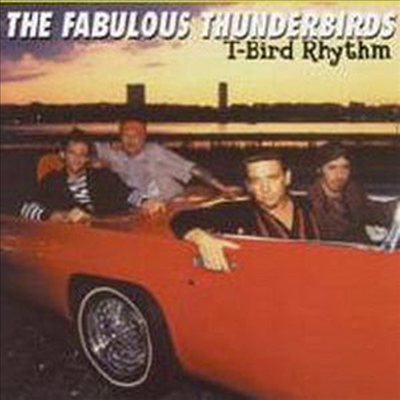 Fabulous Thunderbirds - T-Bird Rhythm (CD)