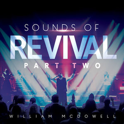 William McDowell - Sounds Of Revival II: Deeper (CD)