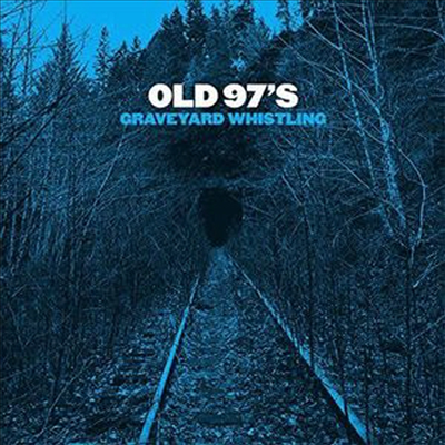 Old 97&#39;s - Graveyard Whistling (CD)