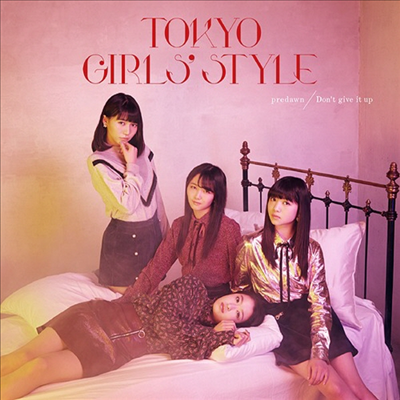 Tokyo Girls Style (도쿄죠시류) - Predawn / Don't Give It Up (CD)