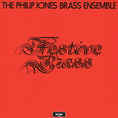 필립 존스 브라스 앙상블 - 금관 악기의 축제 (Philip Jones Brass Ensemble - Festive Brass) (SHM-CD)(일본반) - Philip Jones Brass Ensemble