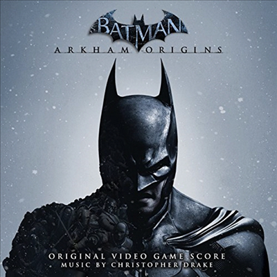 Christophe Beck - Batman: Arkham Origins (배트맨 : 아캄 오리진) (Soundtrack)(CD-R)