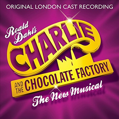 O.S.T. - Charlie And The Chocolate Factory (찰리와 초콜릿 공장) (Original London Cast Recording) (CD-R)