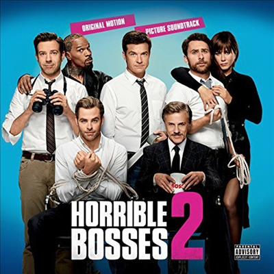 O.S.T. - Horrible Bosses 2 (스트레스를 부르는 그 이름 직장상사 2) (CD-R)
