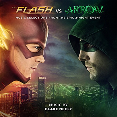 Blake Neely - Flash Vs. Arrow (플래쉬 Vs. 애로우) (Soundtrack)(CD-R)