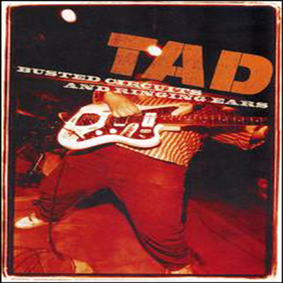 Tad - Busted Circuits &amp; Ringing Ears (DVD)