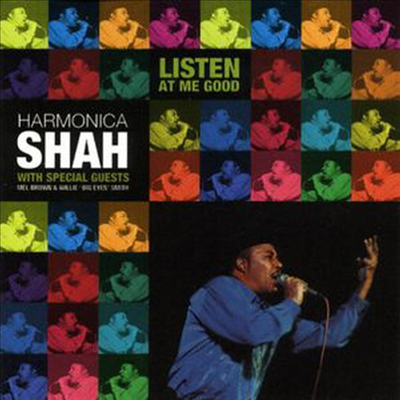 Harmonica Shah - Listen At Me Good (CD)