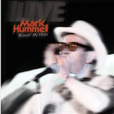 Mark Hummel - Blowin My Horn (CD)