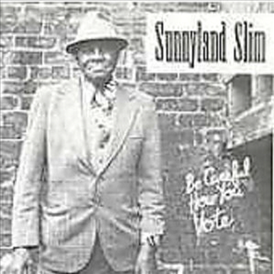 Sunnyland Slim - Be Careful How You Vote (CD)