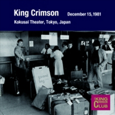 King Crimson - Collector's Club 1981 Nen 12 Gatsu 15 Nichi Tokyo Asakusa Kokusai Gekijyo (일본반)(CD)