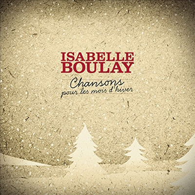 Isabelle Boulay - Chansons Pour Les Mois D&#39;hiver (CD)