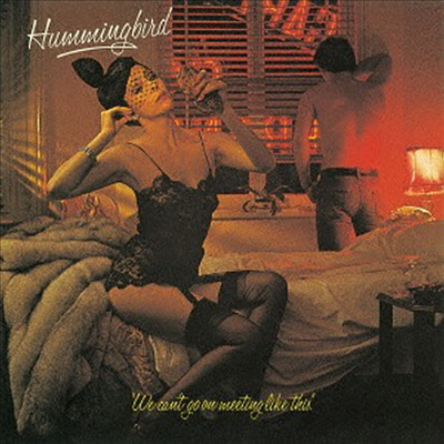 Hummingbird - We Can&#39;t Go On Meeting Like This (Ltd. Ed)(Cardboard Sleeve (mini LP)(SHM-CD)(일본반)