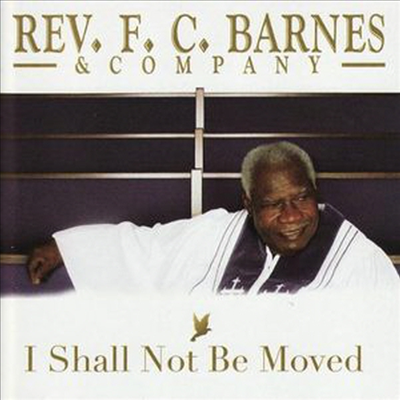 F.C. Barnes - I Shall Not Be Moved (CD)