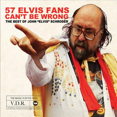 John "Elvis" Schroder - 57 Elvis Fans Can't Be Wrong: The Best of John "Elvis" Schroder (CD)