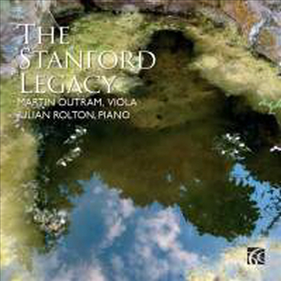 스탠포드의 유산 - 클라크, 아일랜드 &amp; 스탠포드: 비올라 소나타 (The Stanford Legacy - Viola Sonatas)(CD) - Martin Outram