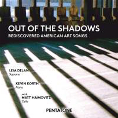 미국 예술 가곡 모음집 (Out of the Shadows - America Songs) (SACD Hybrid) - Lisa Delan