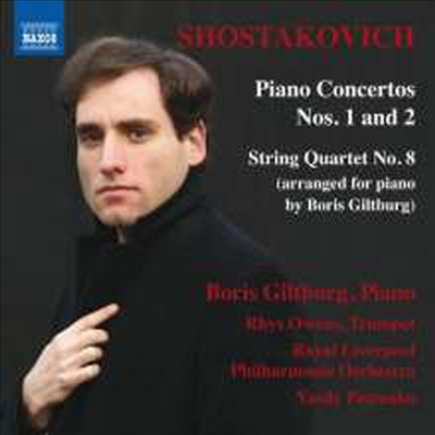 쇼스타코비치: 피아노 협주곡 1번 &amp; 2번 (Shostakovich: Piano Concertos Nos.1 &amp; 2)(CD) - Boris Giltburg