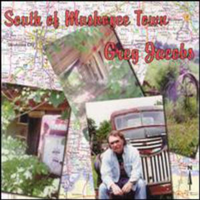 Greg Jacobs - South Of Muskogee Town (CD)