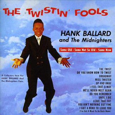 Hank Ballard & The Midnighters - Twistin' Fools (CD)