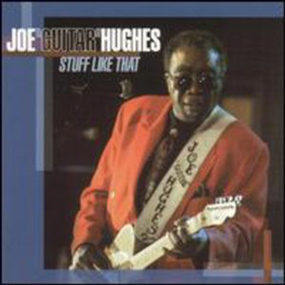 Joe &quot;Guitar&quot; Hughes - Stuff Like That (CD)