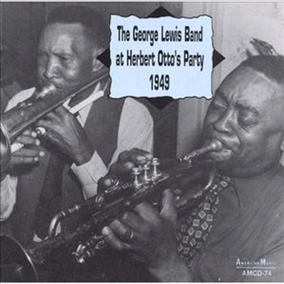 George Lewis - At Herbert Otto&#39;s Party (CD)