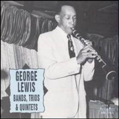 George Lewis - Bands Trios &amp; Quintets (CD)