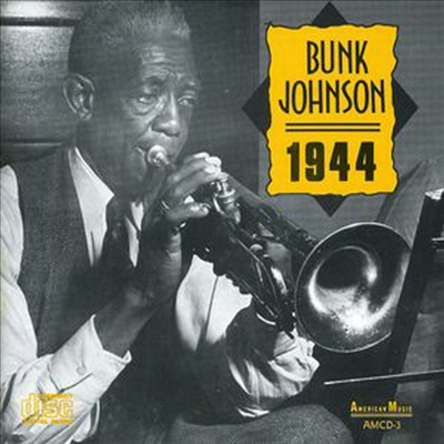 Bunk Johnson - 1944 (CD)