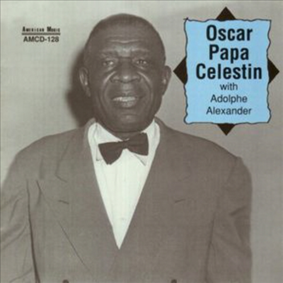 Oscar Papa Celestin - Oscar Papa Celestin With Adolphe Alexander (CD)