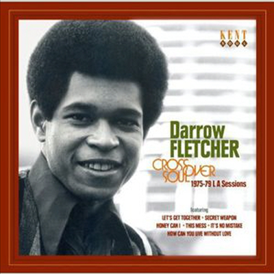 Darrow Fletcher - Crossover Soul: 1975 - 1979 La Sessions (Uk)(CD)