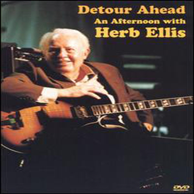 Herb Ellis - Detour Ahead : An Afternoon With Herb Ellis (지역코드1)(DVD)