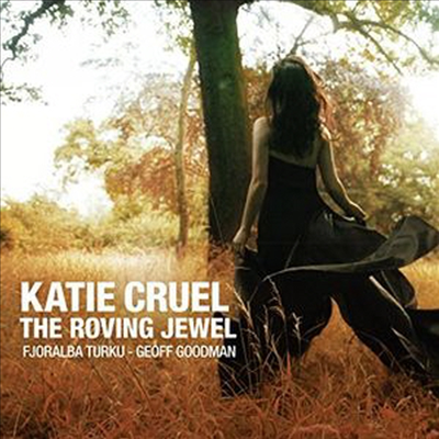 Katie Cruel - The Roving Jewel (CD)