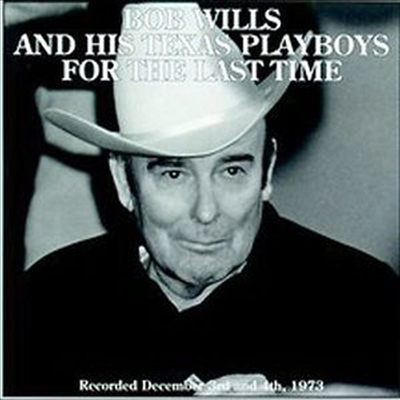 Bob Wills - For The Last Time (CD)