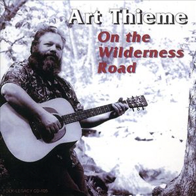 Art Thieme - On The Wilderness Road (CD)