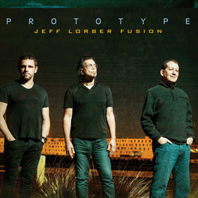 Jeff Lorber Fusion - Prototype (Digipack)(CD)