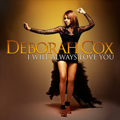 Deborah Cox - I Will Always Love You (CD)