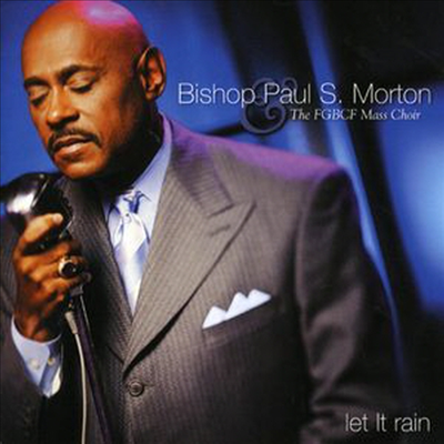 Bishop Paul S. Morton, Sr. - Let It Rain (CD)