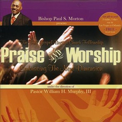 Bishop Paul S. Morton, Sr. - Embracing The Next Generation (CD)