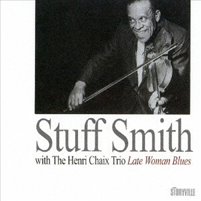 Stuff Smith with The Henri Chaix Trio - Late Woman Blues (Remastered)(Ltd. Ed)(CD)