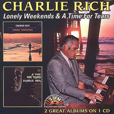 Charlie Rich - Lonely Weekends/Time For Tears (CD)