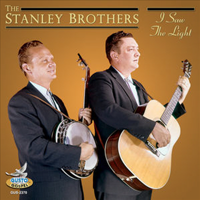 Stanley Brothers - I Saw The Light (CD)