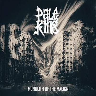 Pale King - Monolith Of The Malign (CD)