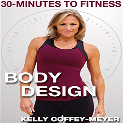 30 Minutes To Fitness: Body Design (30 미니츠 투 피트니스 바디 디자인)(지역코드1)(한글무자막)(DVD)