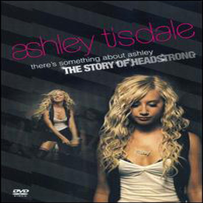 Ashley Tisdale - There&#39;s Something About Ashley : Story Of Headstron (지역코드1)(DVD)