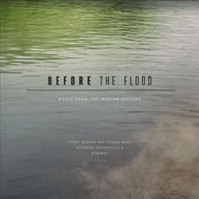 Trent Reznor / Atticus Ross / Gustavo Santaolalla - Before The Flood (비포 더 플러드)(O.S.T)(Gatefold Cover)(3LP)