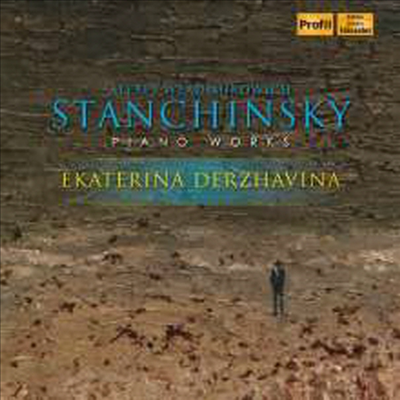 스탄친스키: 피아노를 위한 12개의 스케치 &amp; 피아노 소나타 1번 (Stanchinsky: 12 Sketches for Piano, Op. 1 &amp; Piano Sonata No.1)(CD) - Ekaterina Derzhavina