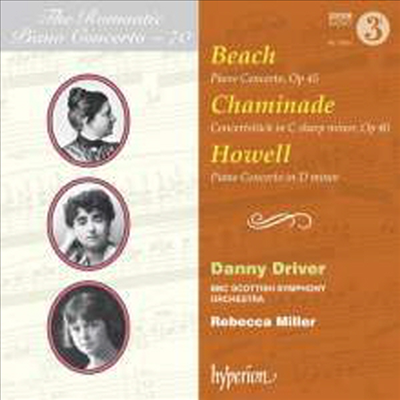 비치, 샤미나드 & 하웰: 피아노 협주곡 (Beach, Chaminade & Howell: Piano Concertos)(CD) - Danny Driver