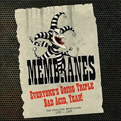 Membranes - Everyone&#39;s Going Triple Bad Acid Yeah: Complete Recordings 1980-1993 (5CD Boxset)