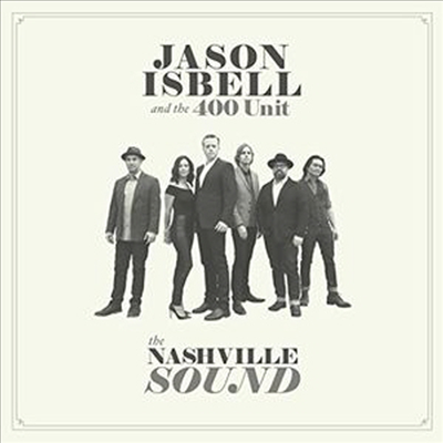 Jason Isbell & The 400 Unit - Nashville Sound (CD)